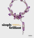Cover: Simply Brilliant: Artist-Jewelers of the 1960s and 1970s - D Giles Ltd