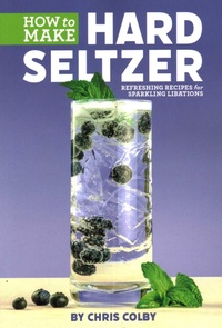 Enlarge image Cover: How to Make Hard Seltzer - Brewers Publications
