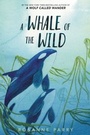 Cover: A Whale of the Wild - HarperCollins