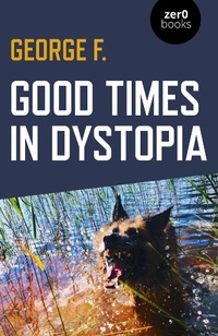 Abbildung von: Good Times in Dystopia - Collective Ink