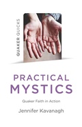Cover: Quaker Quicks - Practical Mystics - Christian Alternative