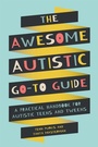 Cover: The Awesome Autistic Go-To Guide - Jessica Kingsley Publishers