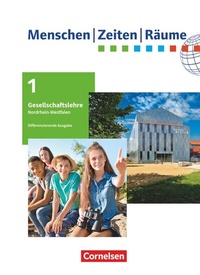 Abbildung von: Menschen-Zeiten-Räume - Arbeitsbuch für Gesellschaftslehre - Nordrhein-Westfalen - Ausgabe ab 2021 - 5./6. Schuljahr - Cornelsen Verlag
