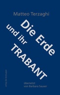 Cover: Die Erde und ihr Trabant - brotsuppe