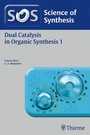 Cover: Science of Synthesis: Dual Catalysis in Organic Synthesis 1 - Thieme