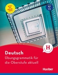 Cover: Deutsch - &Uuml;bungsgrammatik f&uuml;r die Oberstufe - aktuell - Hueber Verlag eBooks