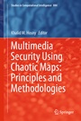 Cover: Multimedia Security Using Chaotic Maps: Principles and Methodologies - Springer