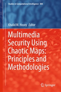 Enlarge image Cover: Multimedia Security Using Chaotic Maps: Principles and Methodologies - Springer