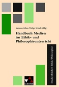 Cover: Einzelb&auml;nde Ethik/Philosophie / Handbuch Medien im Ethik- u. Philosophieunterricht - Buchner, C.C.