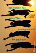 Cover: Der Himmel hat seine V&ouml;gel genommen und ist gegangen - Jungbrunnen