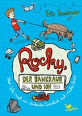 Cover: Rocky, der Bankraub und ich oder wie mich ein stinkender Turnschuh reich machte (fast!) - Magellan