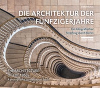 Abbildung von: Die Architektur der Fünfzigerjahre / The Architecture of the 1950s - bebra verlag