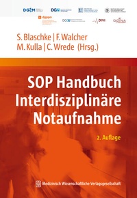 Abbildung von: SOP Handbuch Interdisziplinäre Notaufnahme - MWV Medizinisch Wissenschaftliche Verlagsgesellschaft