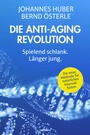 Cover: Die Anti-Aging Revolution - edition a