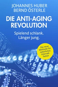 Enlarge image Cover: Die Anti-Aging Revolution - edition a