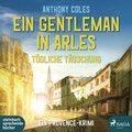 Cover: Ein Gentleman in Arles - T&ouml;dliche T&auml;uschung - steinbach sprechende b&uuml;cher