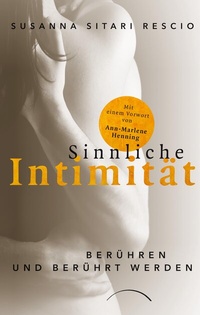 Abbildung von: Sinnliche Intimität - Kamphausen Media GmbH