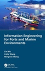 Cover: Information Engineering for Ports and Marine Environments - Chapman & Hall/CRC