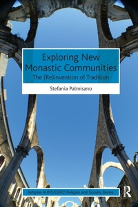 Enlarge image Cover: Exploring New Monastic Communities - Routledge