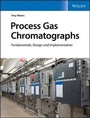 Cover: Process Gas Chromatographs - Fundamentals, Design and Implementation - Wiley