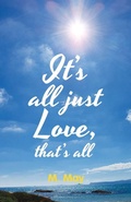 Cover: It's All Just Love, That's All - Balboa Press Au