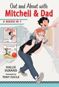 Cover: Out and About with Mitchell and Dad: 2 Books in 1 - Candlewick Press,U.S.