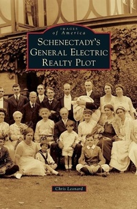 Enlarge image Cover: Schenectady's General Electric Realty Plot - Arcadia Publishing Library Editions