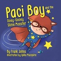 Cover: Paci Boy and the Ooey Gooey Slime Monster - Warren Publishing, Inc