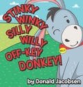 Cover: Stinky Winky Silly Willy off-Key Donkey - Three Suns Press
