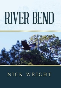 Enlarge image Cover: River Bend - AUTHORHOUSE