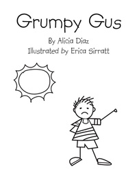 Enlarge image Cover: Grumpy Gus - AUTHORHOUSE
