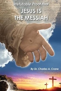 Enlarge image Cover: Irrefutable Proof that Jesus is the Messiah - Endurance Press