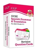 Cover: GCSE AQA Spanish: Grammar & Translation Revision Question Cards (For exams in 2025) - Coordination Group Publications Ltd (CGP)