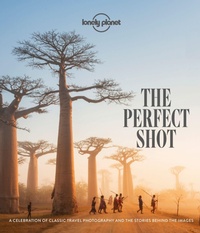 Abbildung von: Lonely Planet The Perfect Shot - Lonely Planet Global Limited