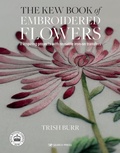 Cover: The Kew Book of Embroidered Flowers (Folder edition) - Search Press Ltd