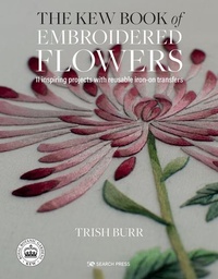 Enlarge image Cover: The Kew Book of Embroidered Flowers (Folder edition) - Search Press Ltd