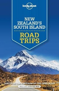 Abbildung von: Lonely Planet New Zealand's South Island Road Trips - Lonely Planet Global Limited