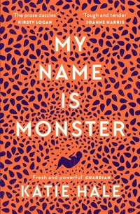 Enlarge image Cover: My Name Is Monster - Canongate Books