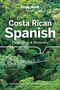 Cover: Lonely Planet Costa Rican Spanish Phrasebook & Dictionary - Lonely Planet Global Limited