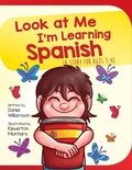 Cover: Look At Me I'm Learning Spanish - Daniel Williamson