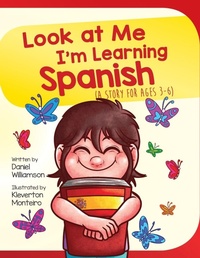 Enlarge image Cover: Look At Me I'm Learning Spanish - Daniel Williamson