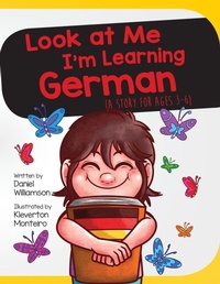 Enlarge image Cover: Look At Me I'm Learning German - Daniel Williamson