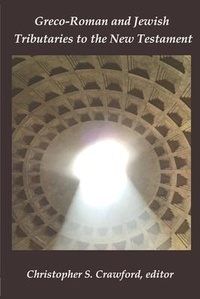 Enlarge image Cover: Greco-Roman and Jewish Tributaries to the New Testament - Claremont Press