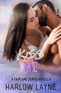 Cover: Kiss Me - Harlow's Ink, LLC