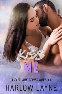 Enlarge image Cover: Kiss Me - Harlow's Ink, LLC