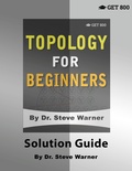 Cover: Topology for Beginners - Solution Guide - Get 800
