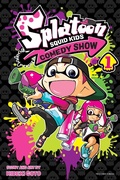 Cover: Splatoon: Squid Kids Comedy Show, Vol. 1 - Viz Media, Subs. of Shogakukan Inc