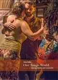 Cover: Our Tango World vol.2: At the Milonga - Milonga Press