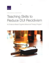 Enlarge image Cover: Teaching Skills to Reduce DUI Recidivism - RAND