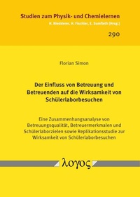 Abbildung von: Der Einfluss von Betreuung und Betreuenden auf die Wirksamkeit von Schülerlaborbesuchen - Logos Berlin